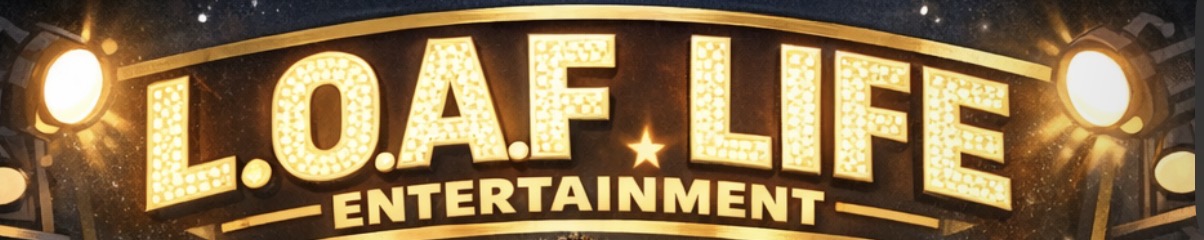 L.O.A.F. Life Entertainment